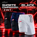 Shorts Compressão 2 em 1 - Affori Tight | Black November